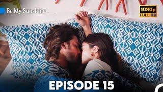 Be My Sunshine - Episode 15 In English Full Hd Ada Masalı
