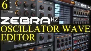 Oscillator Wave Editor Zebra HZ Tutorial Lesson 6