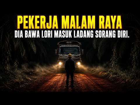 Kerja Malam Raya Dalam Ladang Sawit — Pengawal Nampak Lori Tu Keluar Tapi Tempat Duduk Kosong