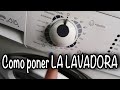 Cómo PONER LA LAVADORA Guia, Tutorial MUY FACIL