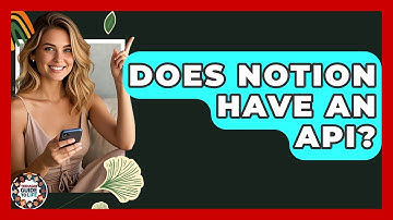 Does Notion Have An API? - Teenager Guide to Life