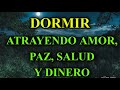 LAS PUERTAS SE ABRIRÁN ANTE TI. Dormir atrayendo amor, salud, riqueza y paz interior