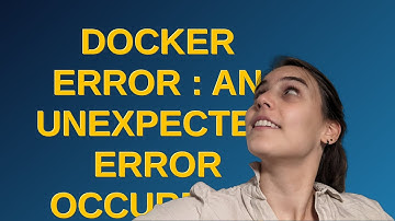 Docker Error : An unexpected error occurred, Restart Docker Desktop