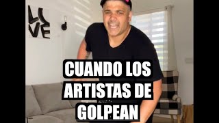 Cuando los Artistas se golpean