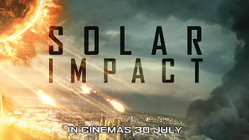 SOLAR IMPACT (Official Trailer) - In Cinemas 30 July 2020