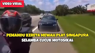 SELAMBA CUCUK MOTOSIKAL,  PEMANDU KERETA MEWAH PLAT SINGAPURA PECUT GUNA LALUAN KECEMASAN