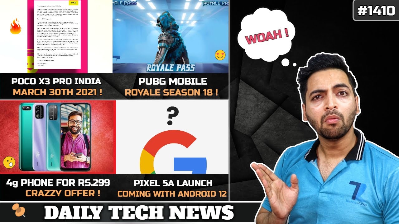 POCO X3 Pro March 30th India,4G Phone @Rs 299,PUBG Mobile Season 18,YouTube Tax India,Pixel 5A #1410