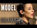 Model - Levlâ Vazgeçti (JoyTurk Akustik)