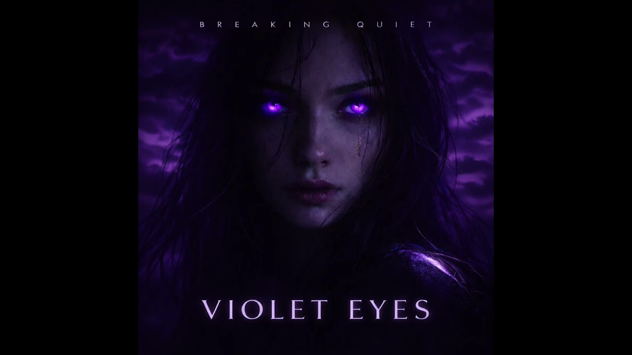 Breaking//Quiet – Violet Eyes (Official Audio)