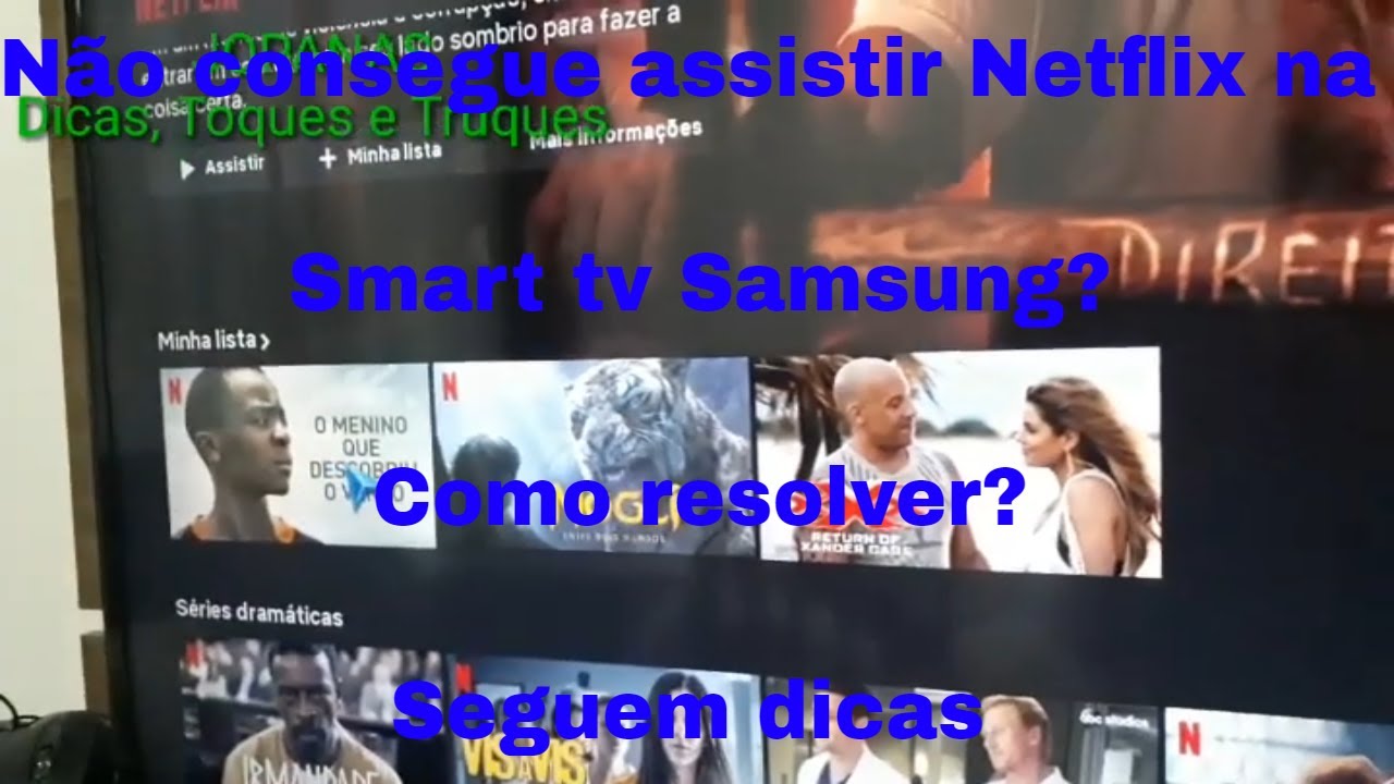 Netflix não funciona na smart TV Samsung? Veja dicas para resolver