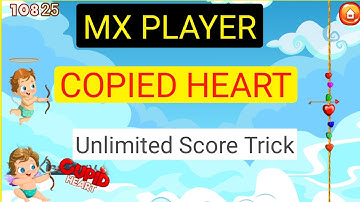 Mx Player Cupid Heart Game Unlimited Score Trick| Mx Player Copied Game Hack trick