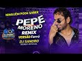 🎶 Pepe Moreno – Ninguém Pode Saber 🔥 (Versão Forró) | DJ SANDRO REMIX OFICIAL