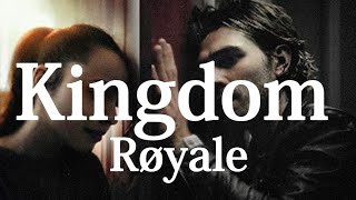 【和訳】Røyale - Kingdom