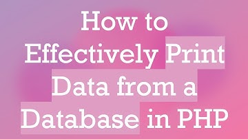 How to Effectively Print Data from a Database in PHP