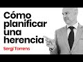 👉 CÓMO PLANIFICAR UNA HERENCIA (6 consejos esenciales para hacerlo bien)