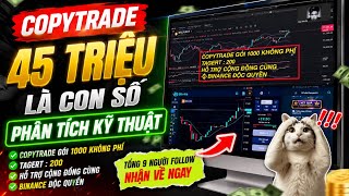 Hỗ trợ COPYTRADE KHÔNG PHÍ || 9 NGƯỜI MỖI NGƯỜI LÃI 200$ cùng BOT TÍN HIỆU + PHÂN TÍCH THỰC CHIẾN