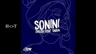 Drush (FR) feat. Tabia - Sonini (Original Mix) Resimi