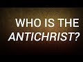 Who Is the Antichrist?