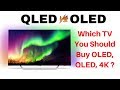 Should You Buy OLED, QLED, 4K TVs?