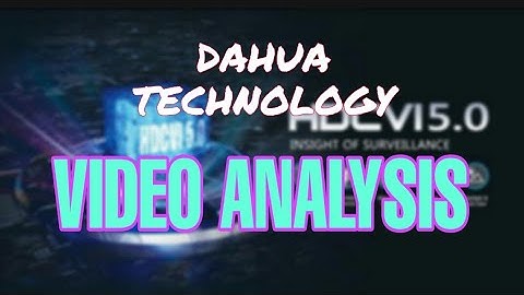 DAHUA TECHNOLOGY PHILLIPPINES | VIDEO ANALYSIS
