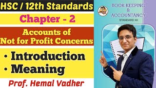 Accounts pf Not for Profit Concerns | Introduction | Meaning | Chapter 2 | Class 12 | Hemal Sir |