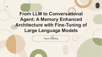 [2024 Best AI Paper] From LLM to Conversational Agent: A Memory Enhanced Architecture with Fine-Tuni
