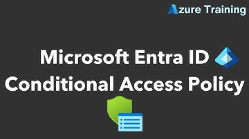 Create Conditional Access Policy in Microsoft Entra ID