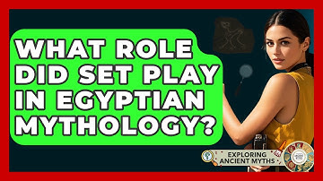 What Role Did Set Play In Egyptian Mythology? - Exploring Ancient Myths