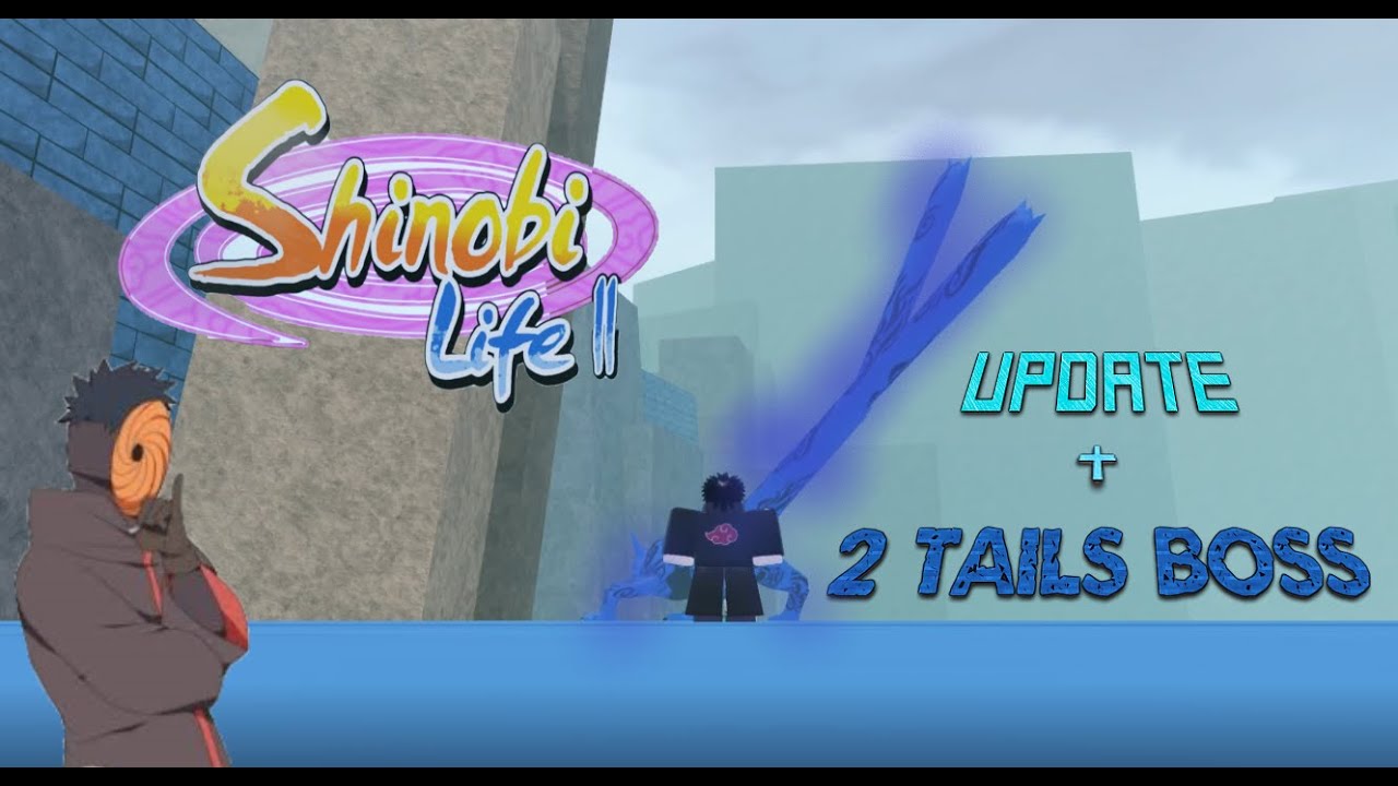 [CODE] SHINOBI LIFE 2 - WEAPON UPDATE/WATER BUFF/2 TAILS BOSS BATTLE