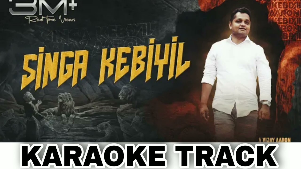 Singa Kebiyil Naan Song KARAOKE TRACK Rev Vijay Aaron