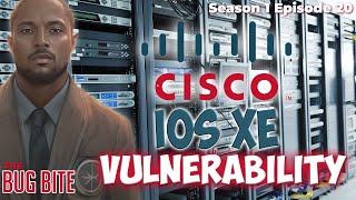 Cisco IOS XE Vulnerability Review - Protect Your Network!