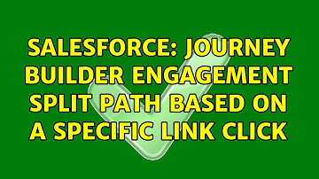 Salesforce: Journey Builder Engagement Split path based on a specific link click (3 Solutions!!)