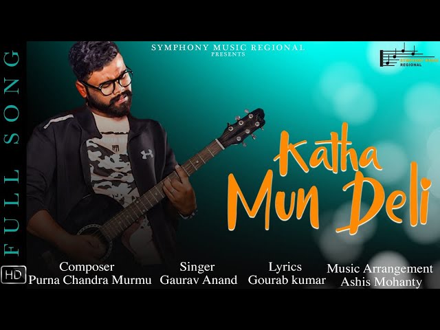 Katha Mun Deli || Gaurav Anand || Ashis Mohanty || Symphony Music Regional class=