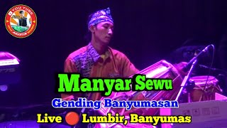 Manyar Sewu || Gending Banyumasan || New Arista Music || Banjarnegara || Live 🔴 Lumbir, Banyumas