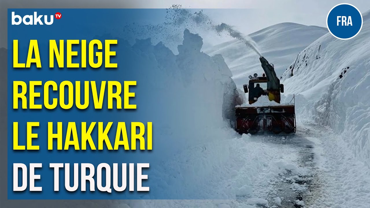 La neige a atteint 5 mètres dans certains villages de Hakkari, dans le sud-est de la Turquie