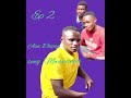 Ep 2 Inaitwa Mwanangu Enjoy Song 