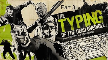 The Typing of the Dead: Overkill Part 3