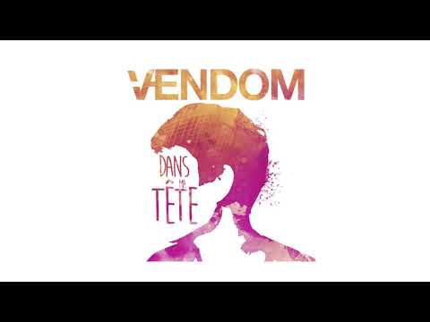 Sleduj VENDOM - Dans Ma Tête [Official Audio] na YouTube
