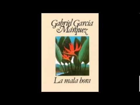 La Mala Hora - Gabriel García Márquez - YouTube