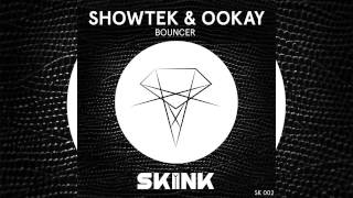 Showtek & Ookay - Bouncer (Original Mix)