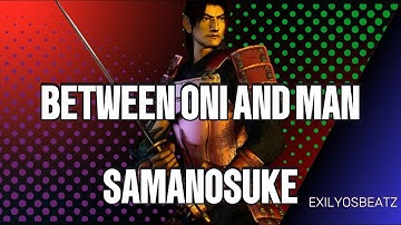 Between Oni and Man [SAMANOSUKE (ONIMUSHA) SONG] by ExilyosBeatz