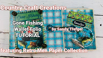 Gone Fishing Wallet Folio Tutorial / Country Craft Creations Retro Men Collection