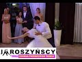 Piękny pierwszy taniec Moniki i Daniela / Rihanna - Love On The Brain / STT Jaroszyńskich