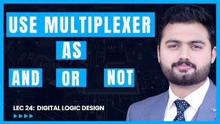 How Multiplexers are Functionally Complete | Implement AND, OR & NOT