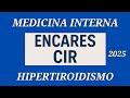 HIPERTIROIDISMO ENCARE MEDICINA INTERNA CIR 2025