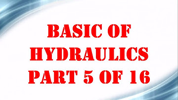Basic of Hydraulics part 5 OF 16 | Mechanical Engineering