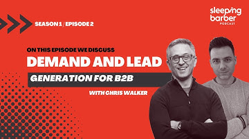 SBP 002: Demand Generation and Lead Generation for B2B, with Chris Walker