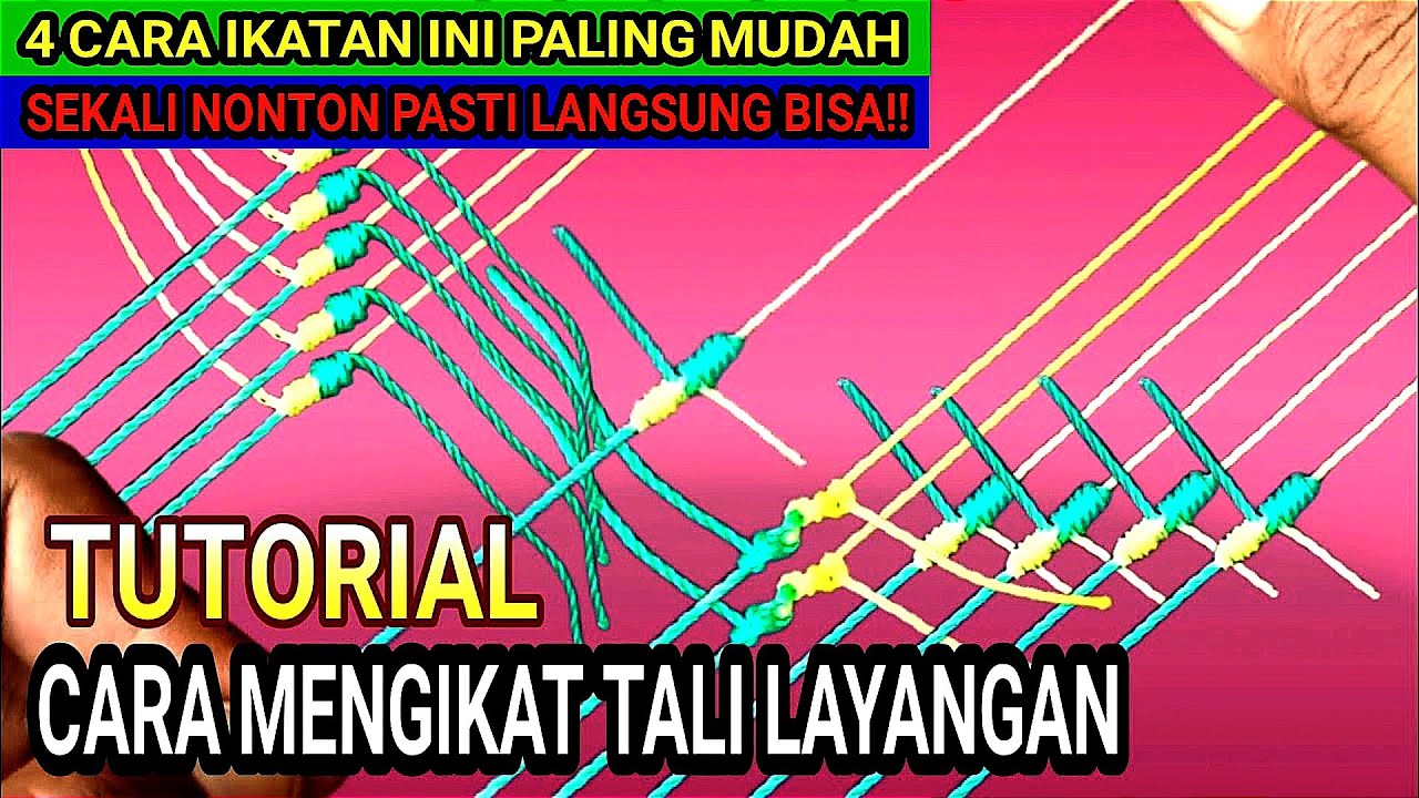 4 Cara Mudah ! Menyambung Tali Layangan