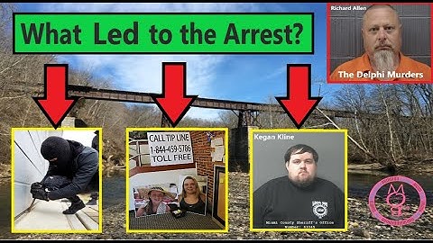 HOW? What Led Investigators to Richard Allen? Delphi Murders