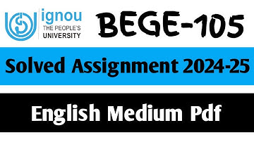 BEGE-105 Solved Assignment 2024-25 || BEGE-105 Solved Assignment in English || BEGE-105